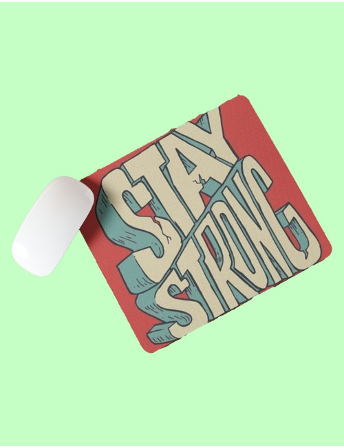 Stay Strong Printed Mouse Pad