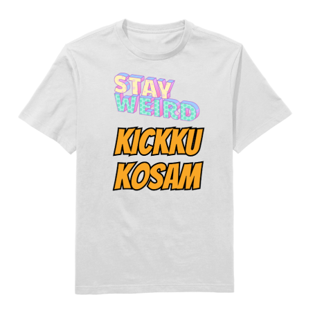 Stay Weird Kickku Kosam Round Neck T-Shirt