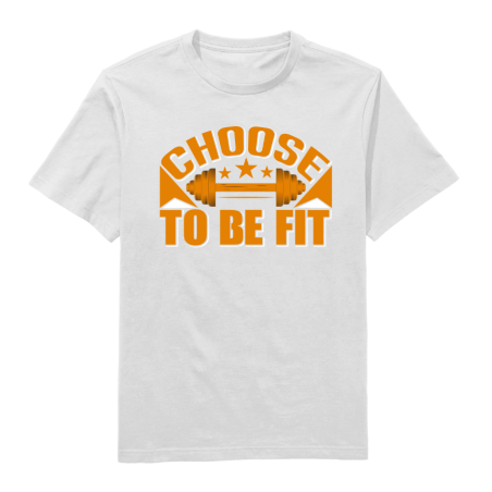 Choose To Be Fit Round Neck T-Shirt